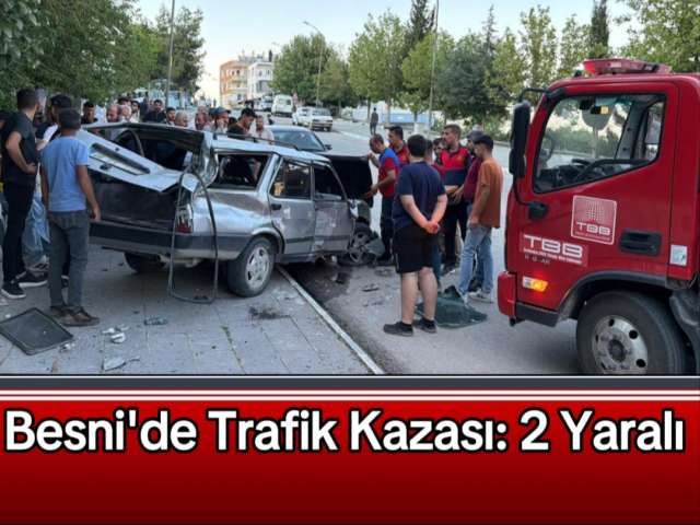 Besni'de Trafik Kazası 2 Yaralı